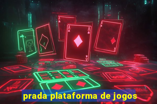 prada plataforma de jogos